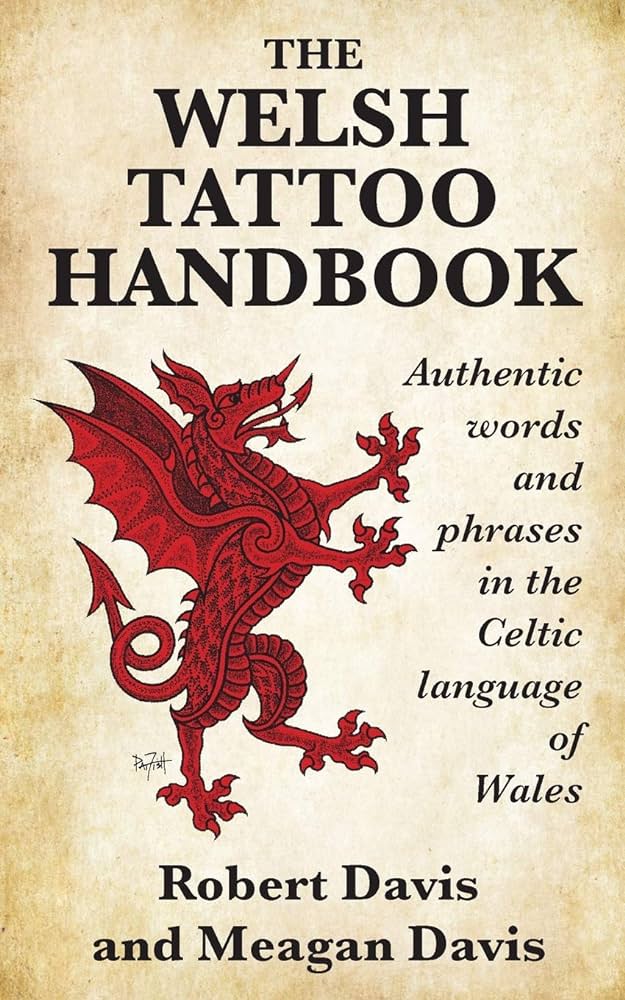 The Welsh Tattoo Handbook | Authentic Words & Phrases
